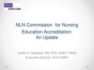 NLN Commission for Nursing Education Accreditation: An Update