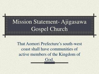 Mission Statement- Ajigasawa Gospel Church