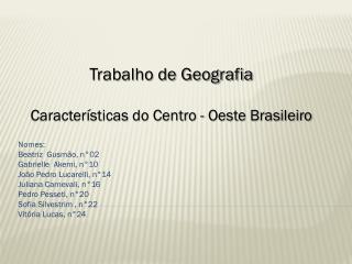 Trabalho de Geografia Características do Centro - Oeste Brasileiro