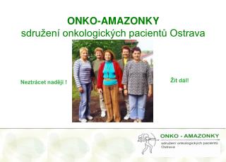 ONKO-AMAZONKY sdružení onkologických pacientů Ostrava