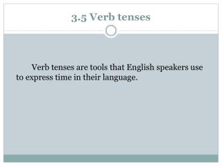 3.5 Verb tenses