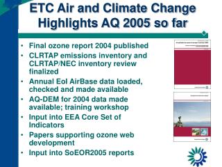 ETC Air and Climate Change Highlights AQ 2005 so far
