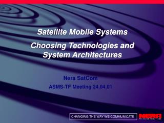 Satellite Mobile Systems Choosing Technologies and System Architectures