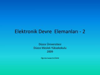 Elektronik Devre Elemanları - 2