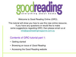 Contents of GRO tutorial part 1: Getting started Browsing an issue of Good Reading