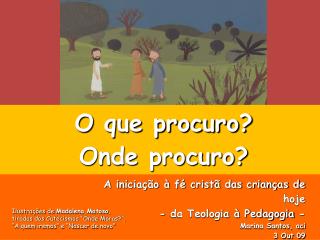 A iniciação à fé cristã das crianças de hoje - da Teologia à Pedagogia - Marina Santos, aci