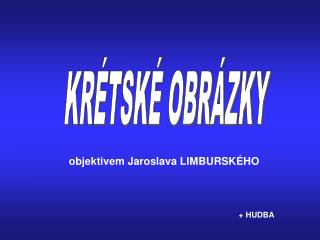 KRÉTSKÉ OBRÁZKY