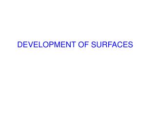 DEVELOPMENT OF SURFACES