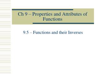 Ch 9 – Properties and Attributes of Functions
