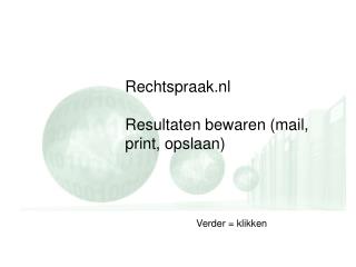 Rechtspraak.nl Resultaten bewaren (mail, print, opslaan)