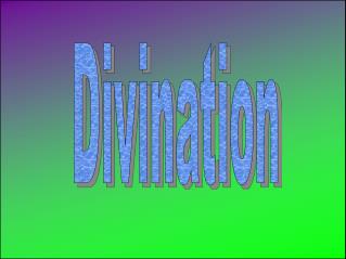 Divination