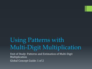 Using Patterns with Multi-Digit Multiplication