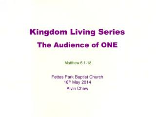 Kingdom Living Series The Audience of ONE