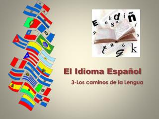 El Idioma Español