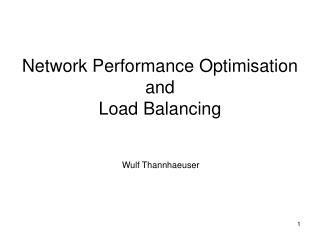 Network Performance Optimisation and Load Balancing