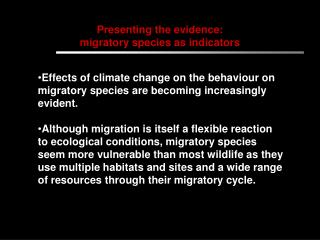 Presenting the evidence: migratory species as indicators