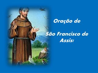 Oração de São Francisco de Assis!