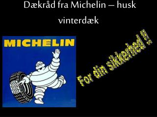 Dækråd fra Michelin – husk vinterdæk