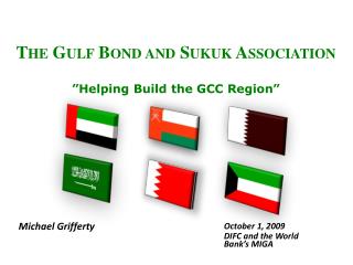 The Gulf Bond and Sukuk Association ”Helping Build the GCC Region”