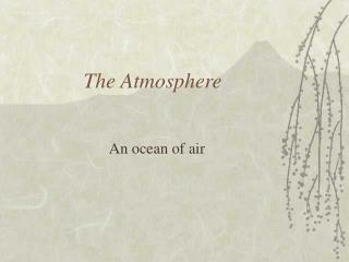 The Atmosphere