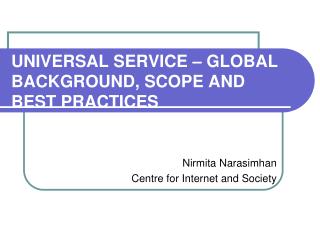UNIVERSAL SERVICE – GLOBAL BACKGROUND, SCOPE AND BEST PRACTICES