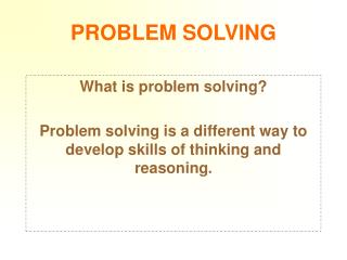 PROBLEM SOLVING