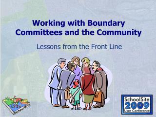 Working with Boundary Committees and the Community