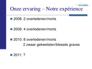 Onze ervaring – Notre expérience