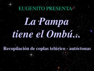 La Pampa tiene el Ombú...