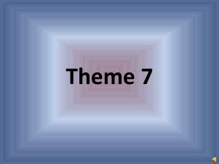 Theme 7