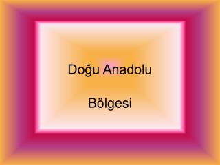 Doğu Anadolu