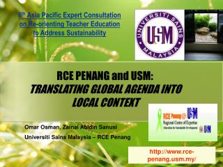 RCE PENANG and USM: TRANSLATING GLOBAL AGENDA INTO LOCAL CONTEXT