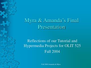 Myra &amp; Amanda’s Final Presentation