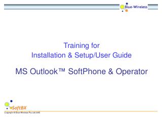Training for Installation &amp; Setup/User Guide