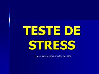 TESTE DE STRESS