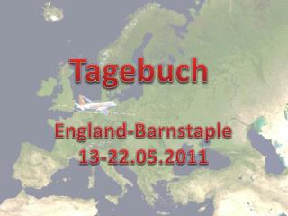 Tagebuch England-Barnstaple 13-22.05.2011