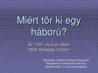 Miért tör ki egy háború?