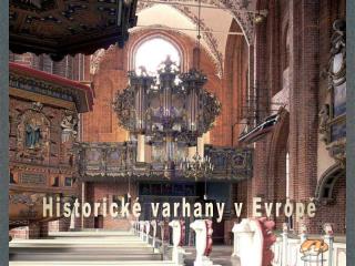 Historické varhany v Evropě