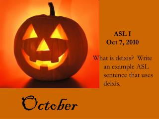 ASL I Oct 7, 2010
