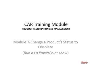 CAR Training Module PRODUCT REGISTRATION and MANAGEMENT