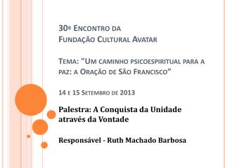 Palestra: A Conquista da Unidade através da Vontade Responsável - Ruth Machado Barbosa