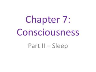 Chapter 7: Consciousness