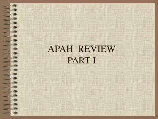 APAH REVIEW PART I
