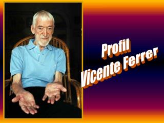 Profil Vicente Ferrer