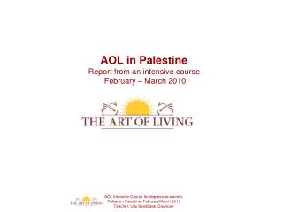 AOL in Palestine Report from an intensive course February – March 2010