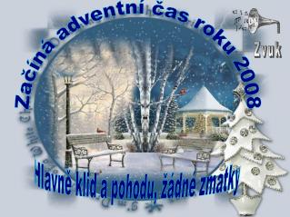 Začíná adventní čas roku 2008