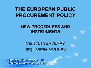 THE EUROPEAN PUBLIC PROCUREMENT POLICY NEW PROCEDURES AND INSTRUMENTS