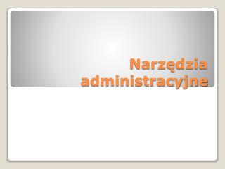 Narzędzia administracyjne