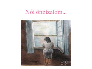Női önbizalom...