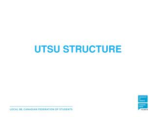 UTSU STRUCTURE